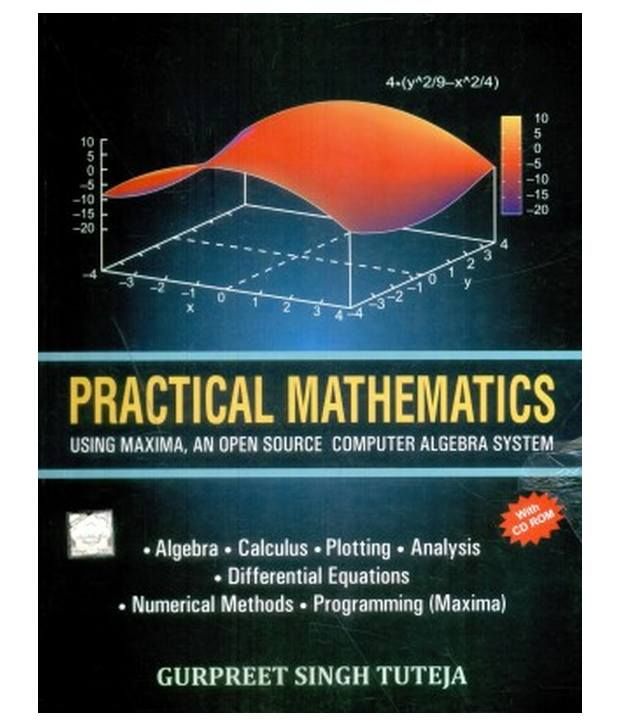 Practical Mathematics Using Maxima: An Open Source Computer Algebra ...