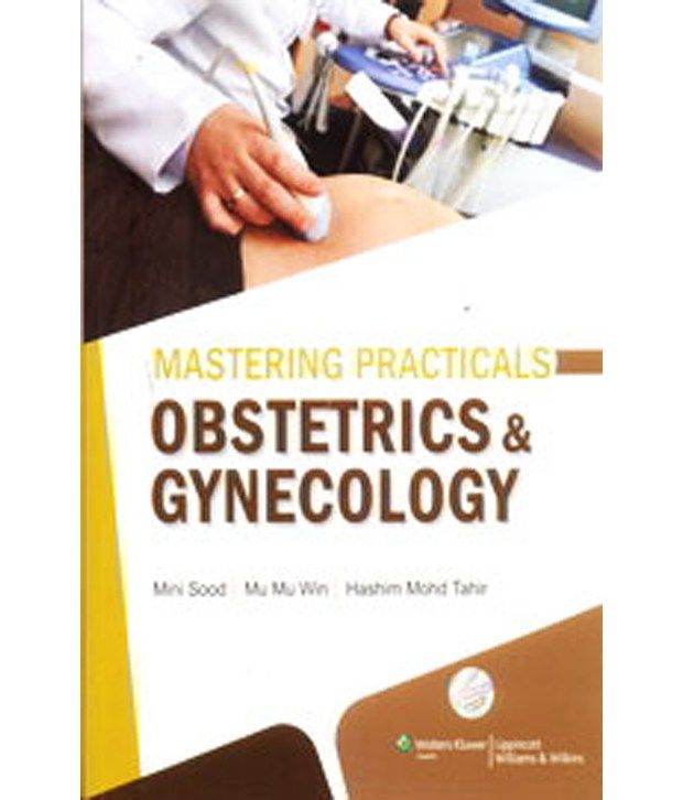 Mastering Practicals Obstetrics And Gynecology (Paperback: Buy ...