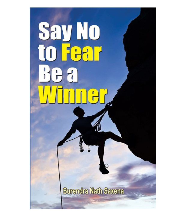     			Say No To Fear Be A Winner