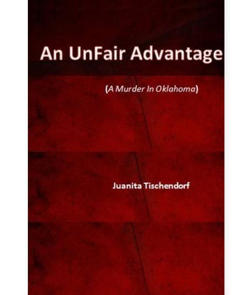 An Unfair Advantage: Buy An Unfair Advantage Online at Low Price in ...