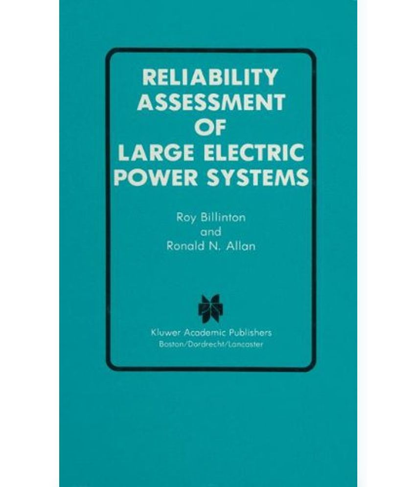 Reliability Assessment of Large Electric Power Systems Buy Reliability