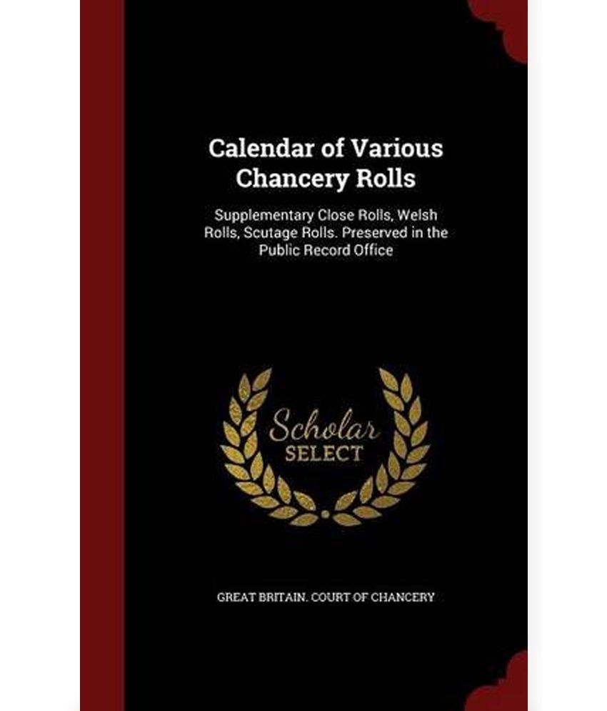 Calendar of Various Chancery Rolls Supplementary Close Rolls, Welsh
