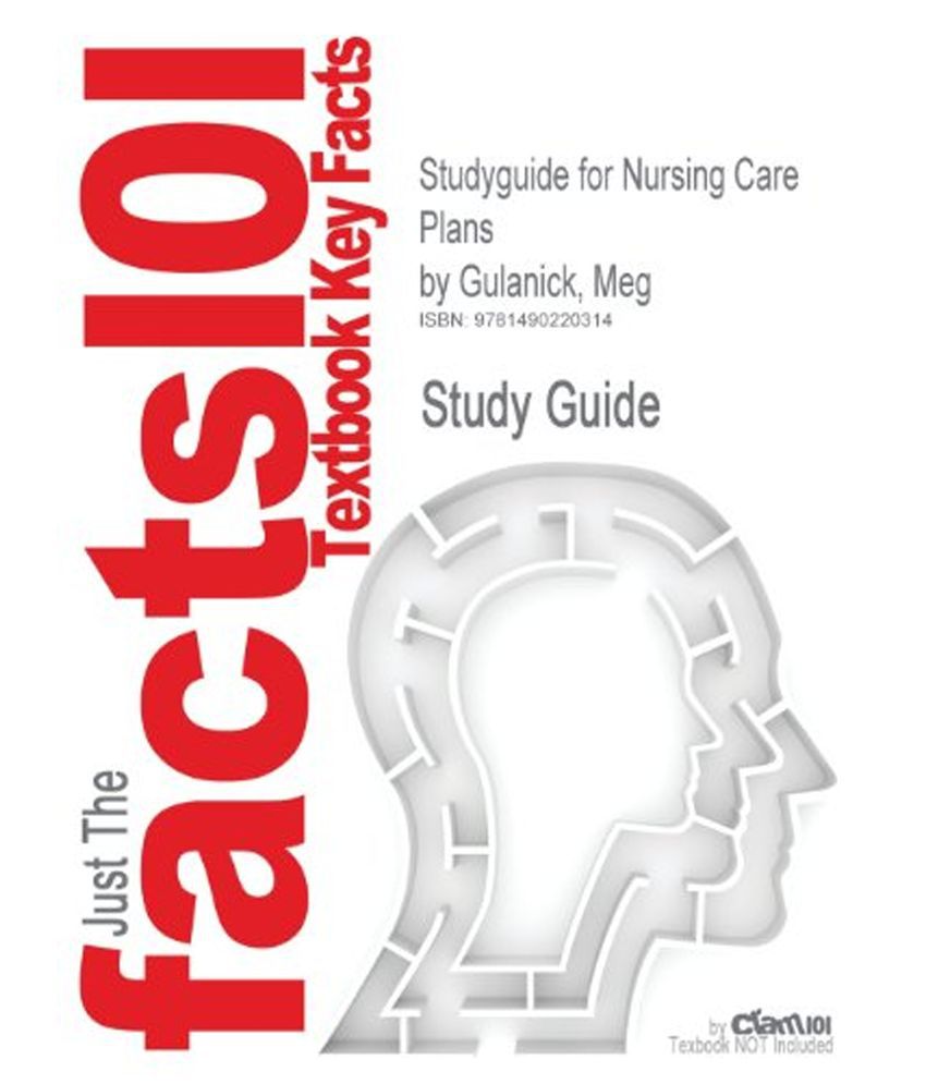 Studyguide For Nursing Care Plans By Gulanick Meg Buy Studyguide For Nursing Care Plans By Gulanick Meg Online At Low Price In India On Snapdeal