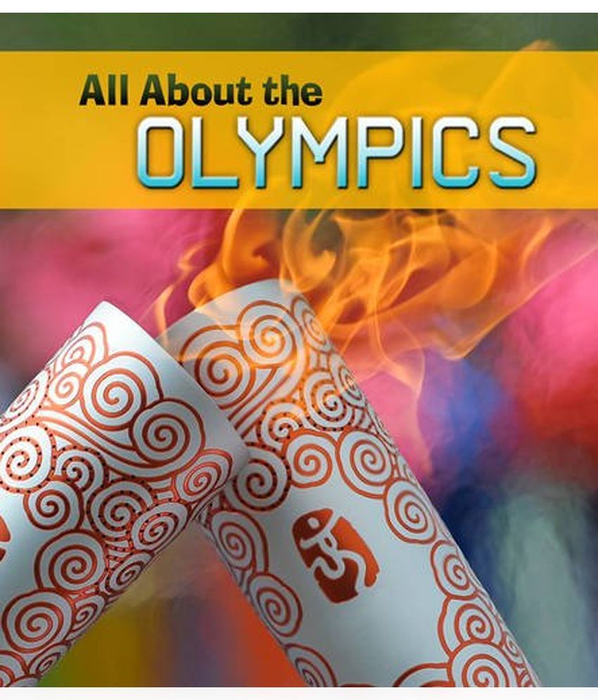 All About the Olympics Buy All About the Olympics Online at Low Price