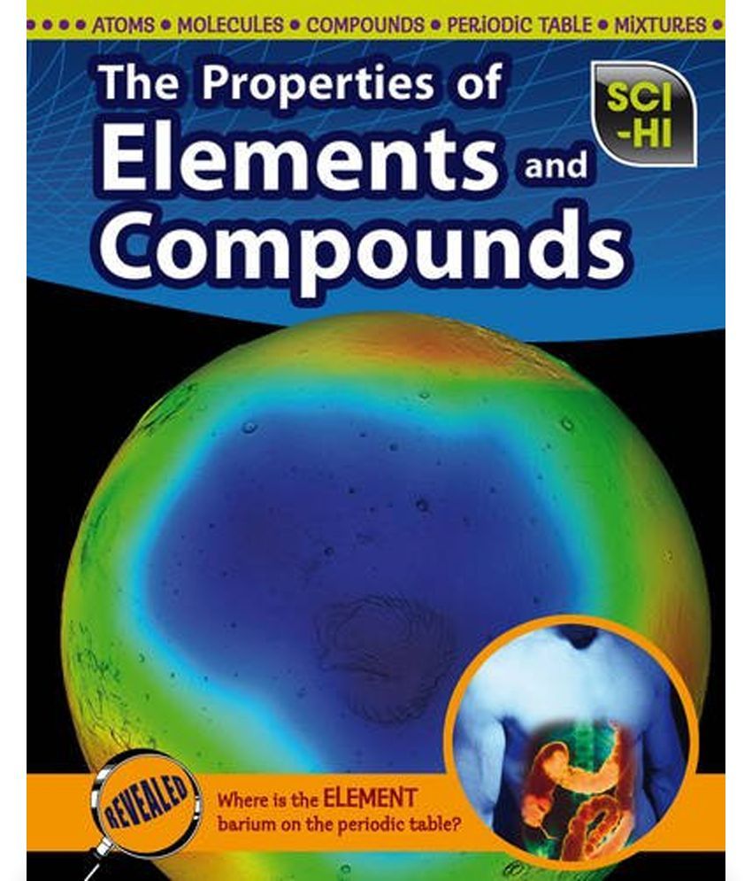 Properties of Elements and Compounds Buy Properties of Elements and