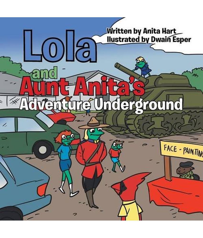 Lola And Aunt Anitas Adventure Underground Buy Lola And Aunt Anitas 