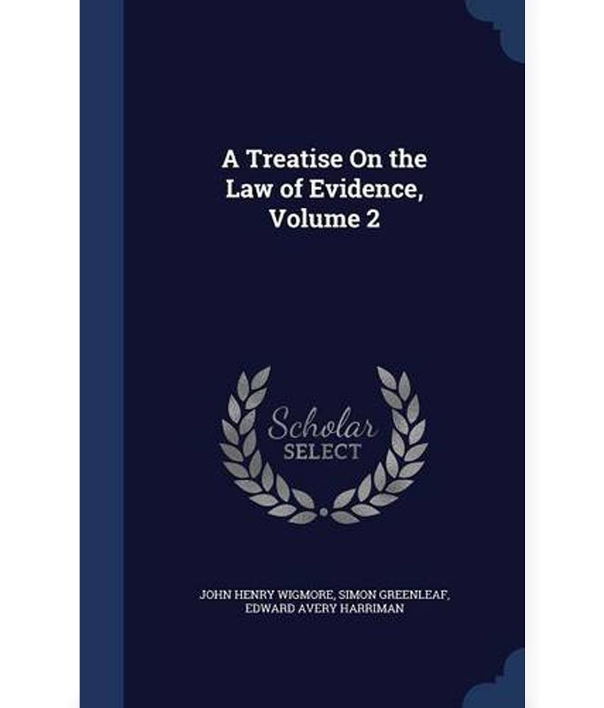 A Treatise on the Law of Evidence, Volume 2 Buy A Treatise on the Law