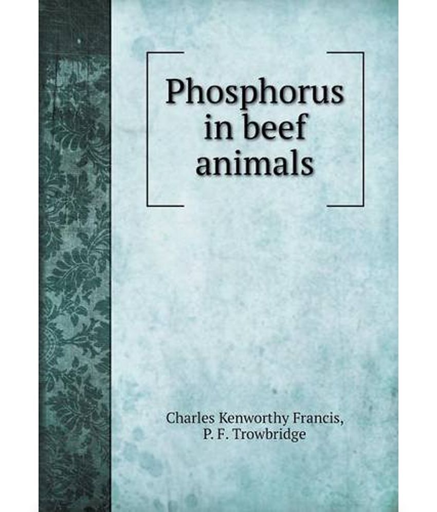Phosphorus in Beef Animals Buy Phosphorus in Beef Animals Online at