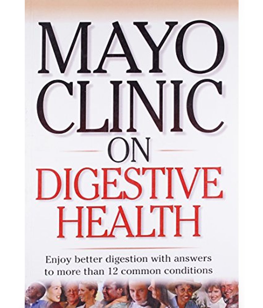 Mayo Clinic On Digestive Health Buy Mayo Clinic On Digestive Health