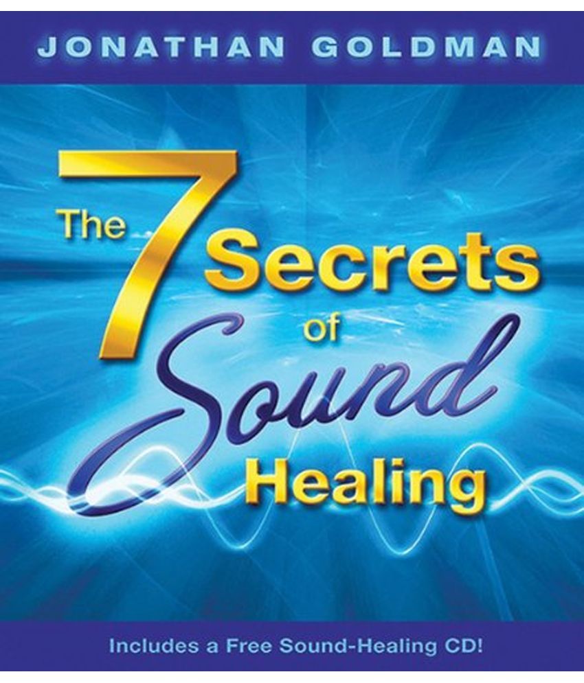 7 Secrets of Sound Healing Buy 7 Secrets of Sound Healing Online at Low Price in India on Snapdeal