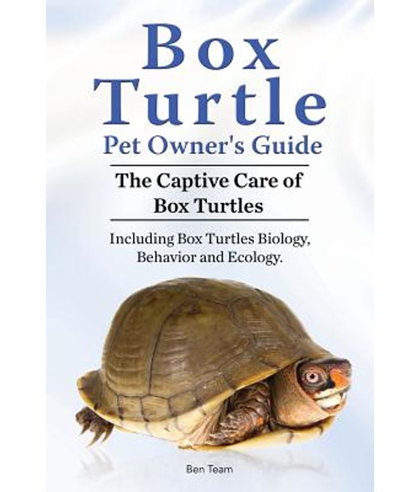 Box Turtle Pet Owners Guide 2016 The Captive Care Of Box