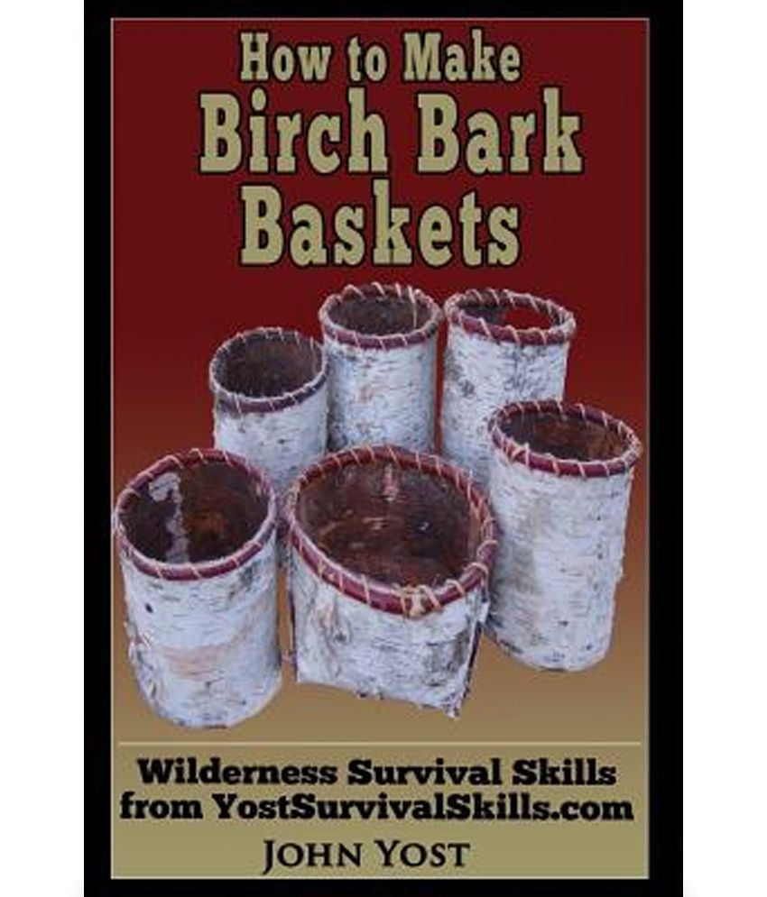 How to Make Birch Bark Baskets Buy How to Make Birch Bark Baskets