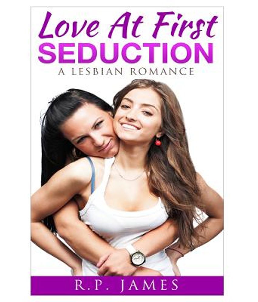 Lesbian Romance Love At First Seduction Buy Lesbian Romance Love At First Seduction Online At