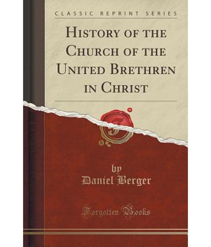 History Of The Church Of The United Brethren In Christ (Classic Reprint ...