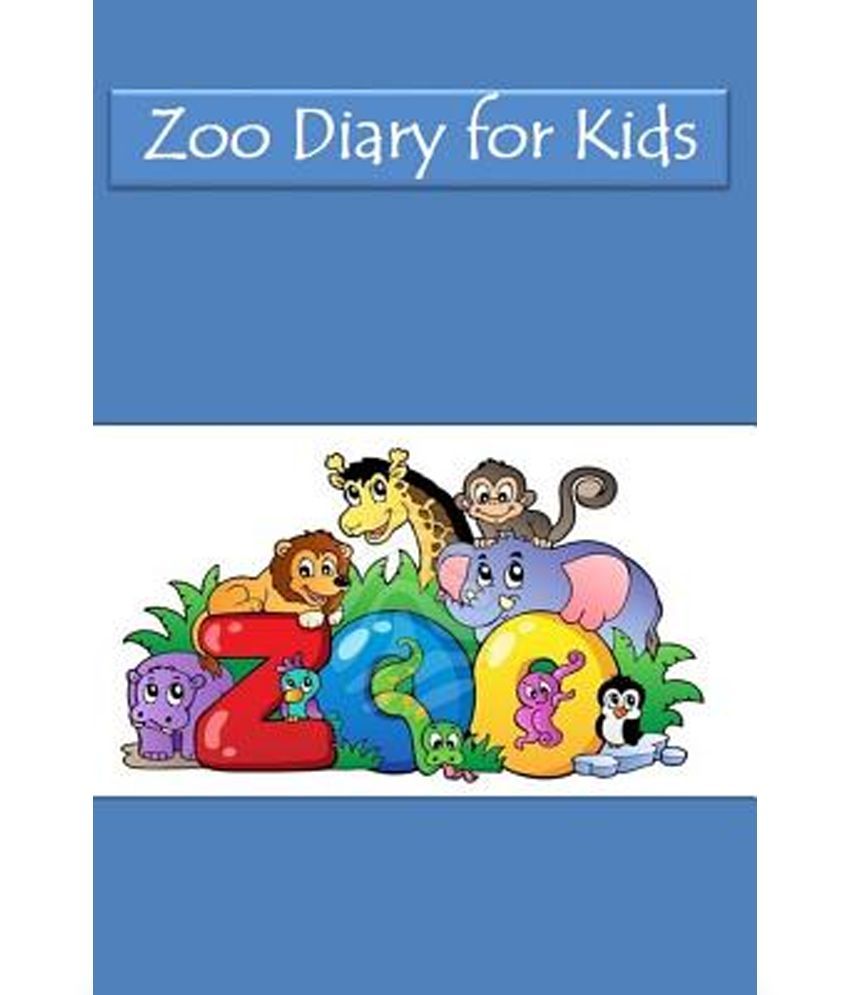 Zoo Diary for Kids Buy Zoo Diary for Kids Online at Low Price in India