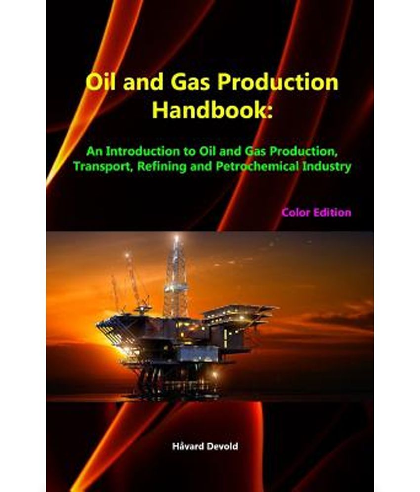 Oil and Gas Production Handbook Buy Oil and Gas Production Handbook