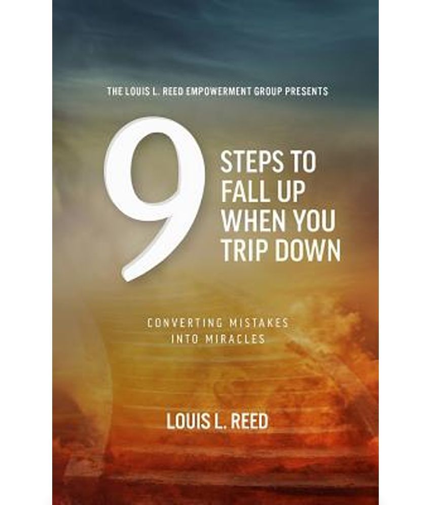 9-steps-to-fall-up-when-you-trip-down-converting-mistakes-into-miracles-buy-9-steps-to-fall-up