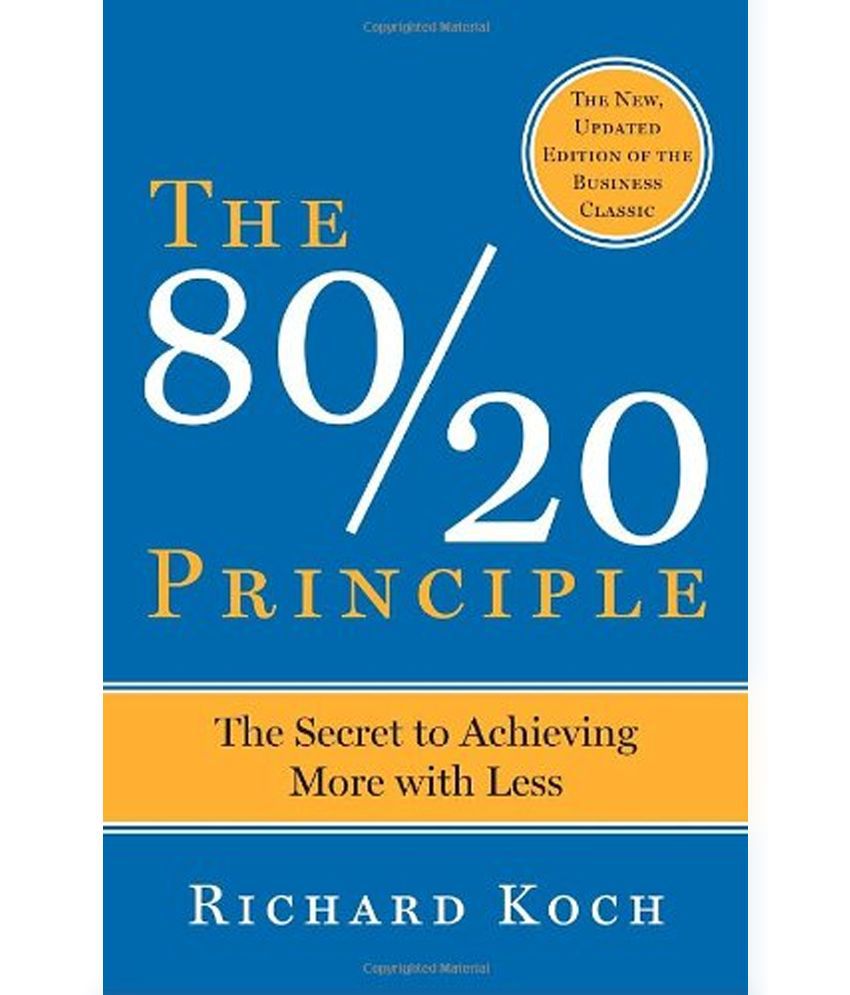     			The 80/20 Principle: The Secret to Success by Achieving More with Less