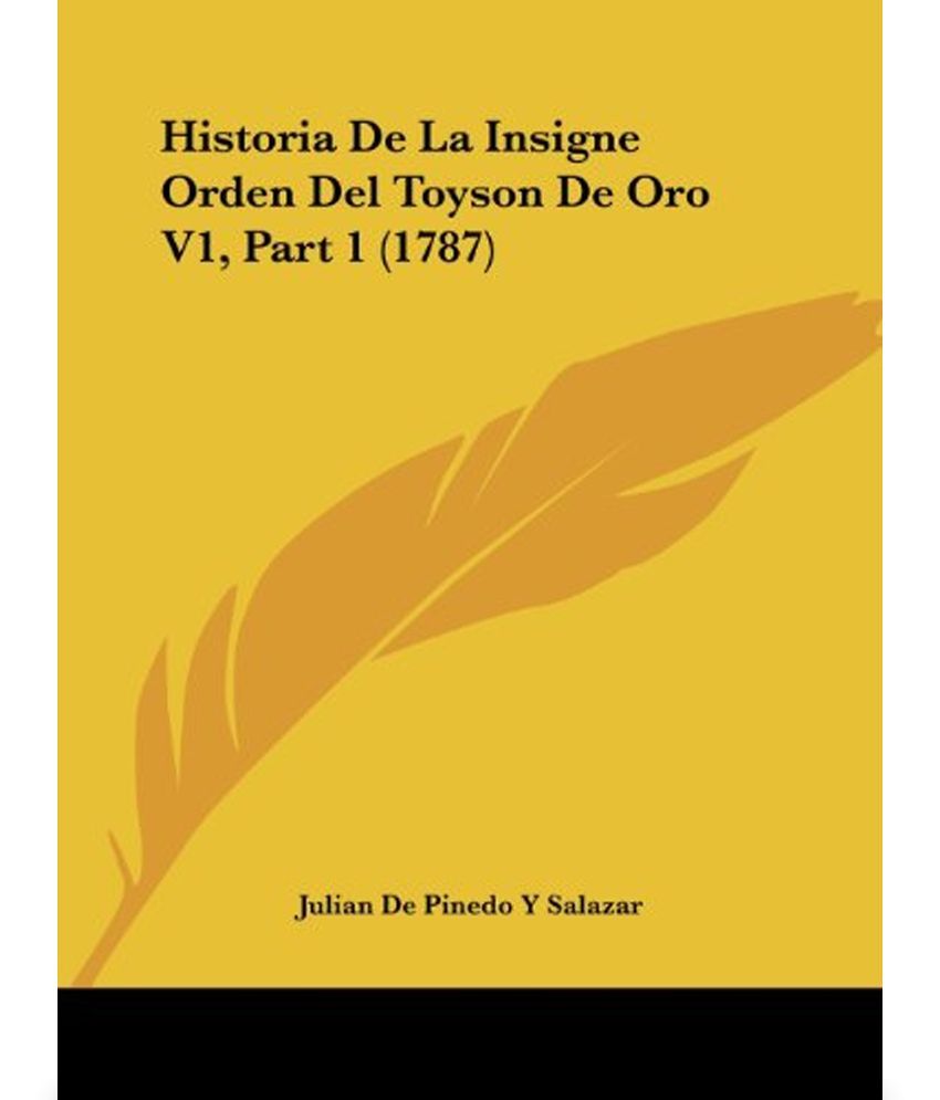 Historia De La Insigne Orden Del Toyson De Oro V1 Part 1 1787 Buy 