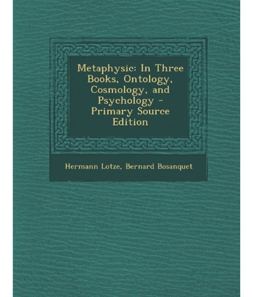 Metaphysic: In Three Books, Ontology, Cosmology, and Psychology: Buy ...