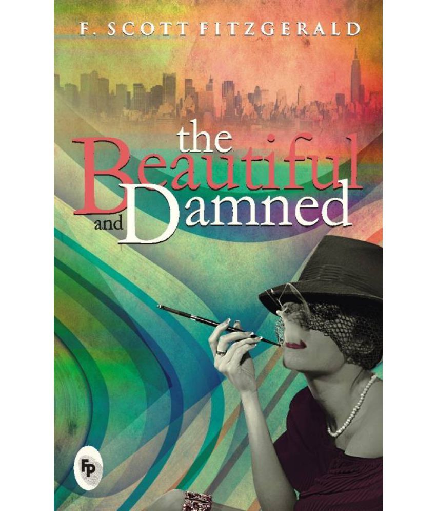 The Damned and the Beautiful by Paula S. Fass The Damned and the Beautiful by Paula S. Fass