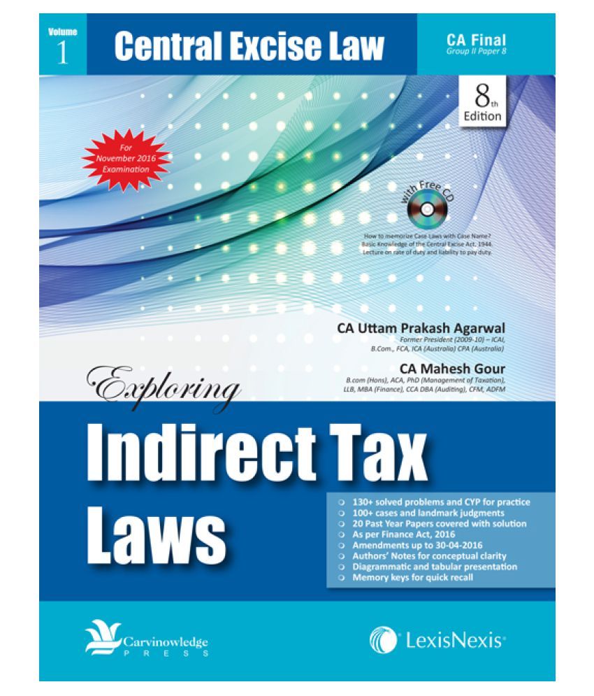 Exploring Indirect Tax Laws Central Excise Law, Customs Law and