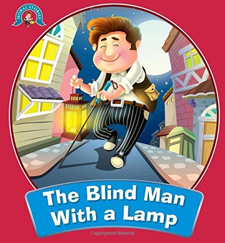The Blind Man With a Lamp : Moral Stories: Buy The Blind Man With a