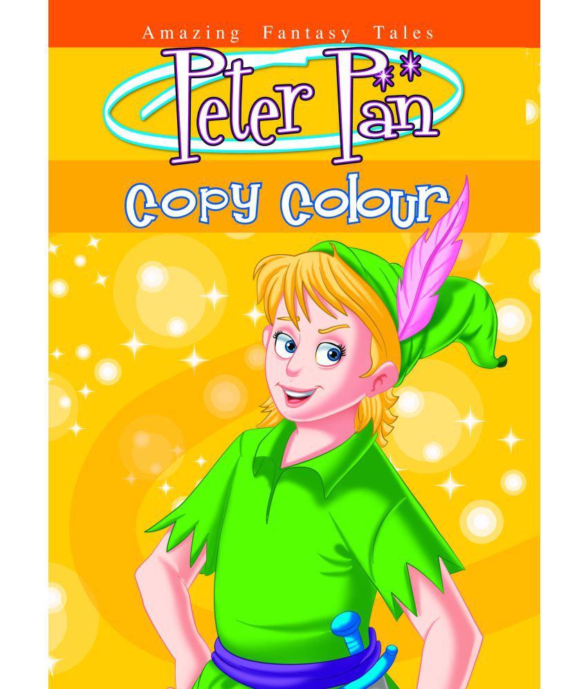 PETER PAN COPY COLOUR - Amazing Fantasy Tales Colouring Book Hindi: Buy PETER  PAN COPY COLOUR - Amazing Fantasy Tales Colouring Book Hindi Online at Low  Price in India on Snapdeal