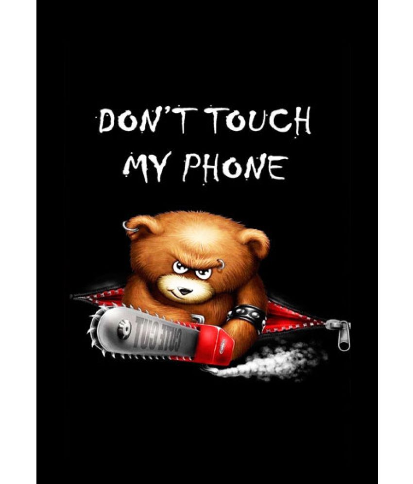 ULTA ANDA Dont Touch My Phone A4 Non Tearable Paper Art Prints ...