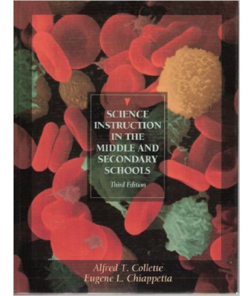 Science Instruction In The Middle And Secondary Schools Buy Science
