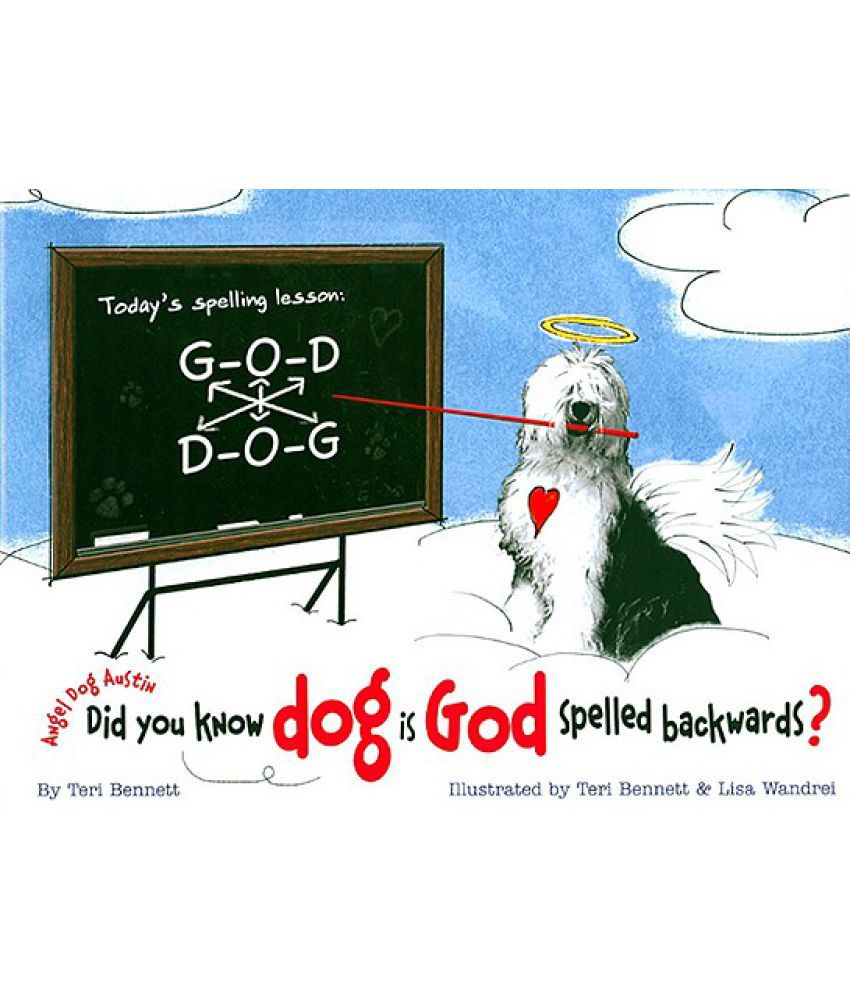 Did You Know Dog Is God Spelled Backwards Buy Did You Know Dog Is God Spelled Backwards Online At Low Price In India On Snapdeal
