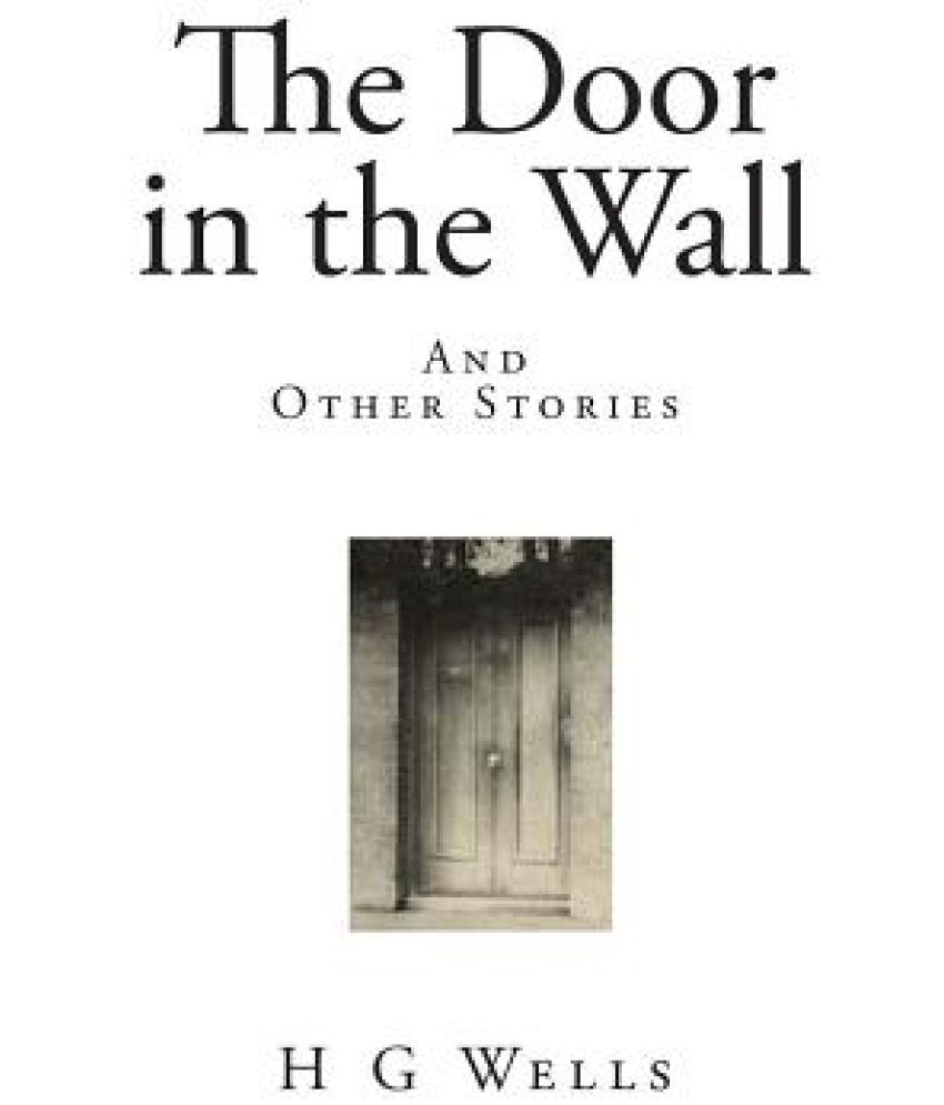 The Door In The Wall And Other Stories Buy The Door In The Wall