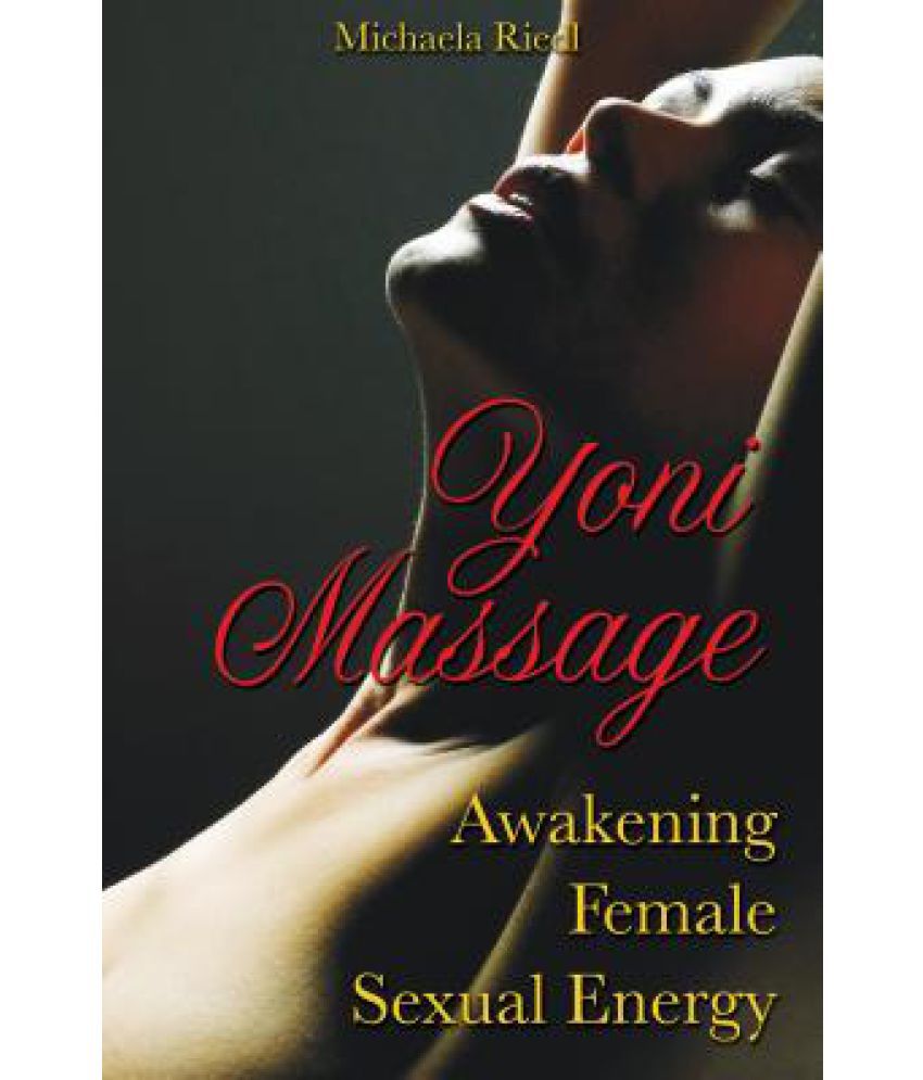 Yoni Massage Awakening Female Sexual Energy Buy Yoni Massage Awakening Female Sexual Energy