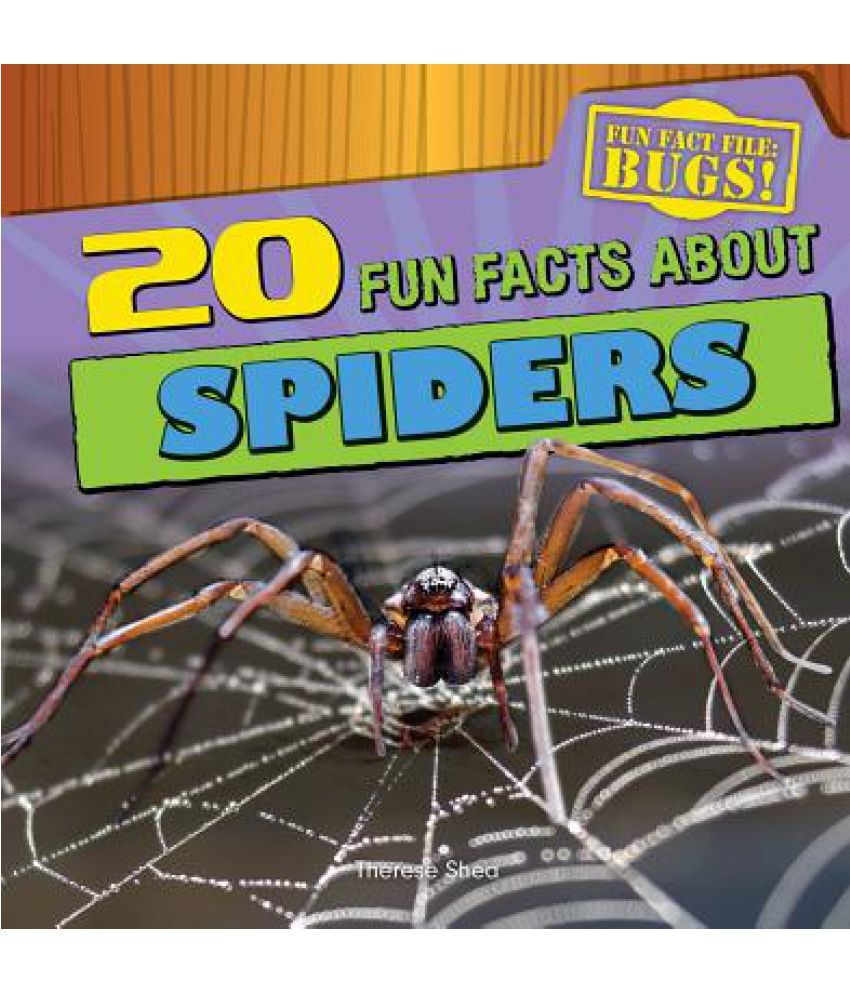 20 Fun Facts about Spiders Buy 20 Fun Facts about Spiders Online at