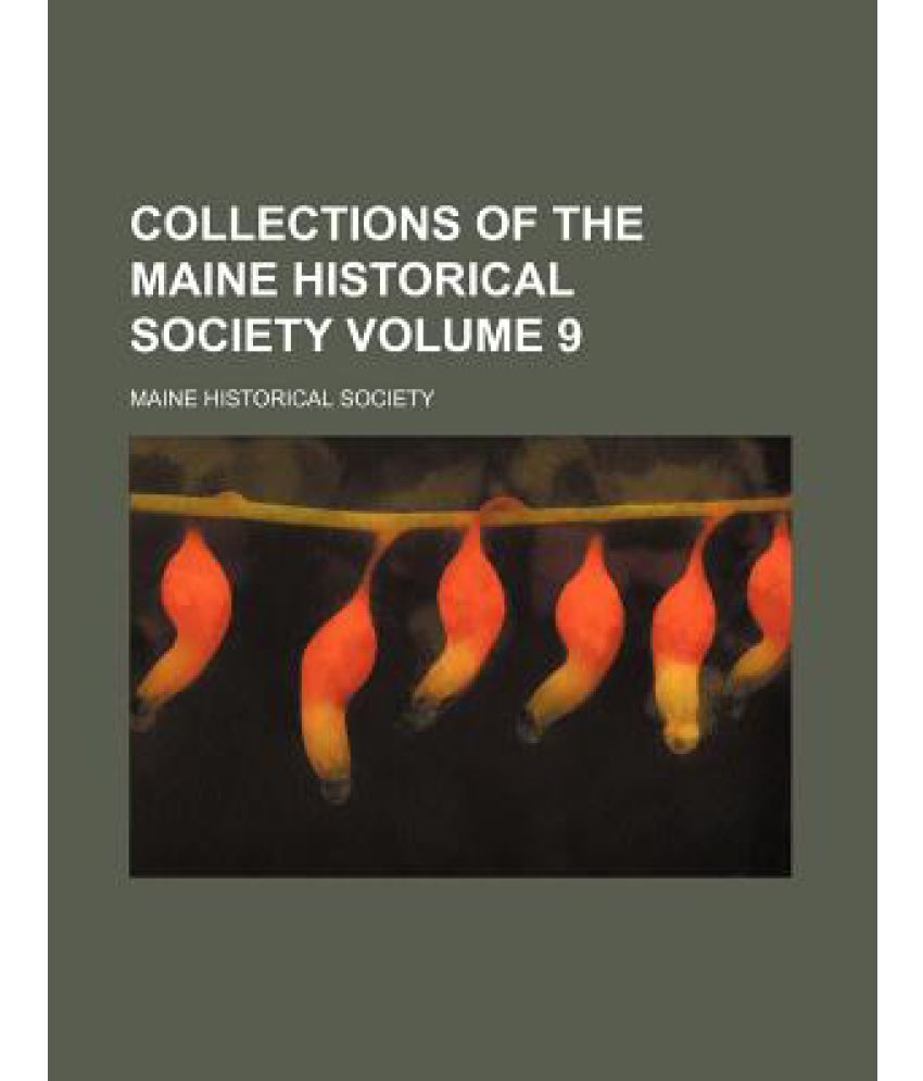 Collections of the Maine Historical Society Volume 9 Buy Collections