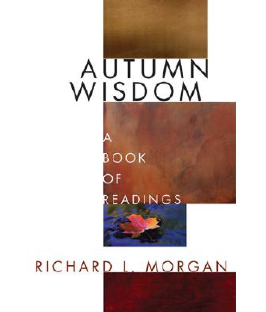 Autumn Wisdom: A Book of Readings: Buy Autumn Wisdom: A Book of ...