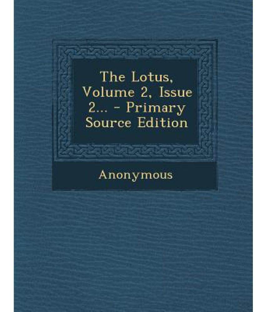 The Lotus, Volume 2, Issue 2... - Primary Source Edition: Buy The Lotus