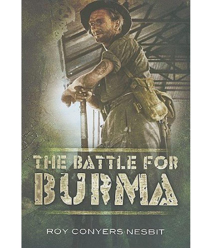     			The Battle for Burma: An Illustrated History