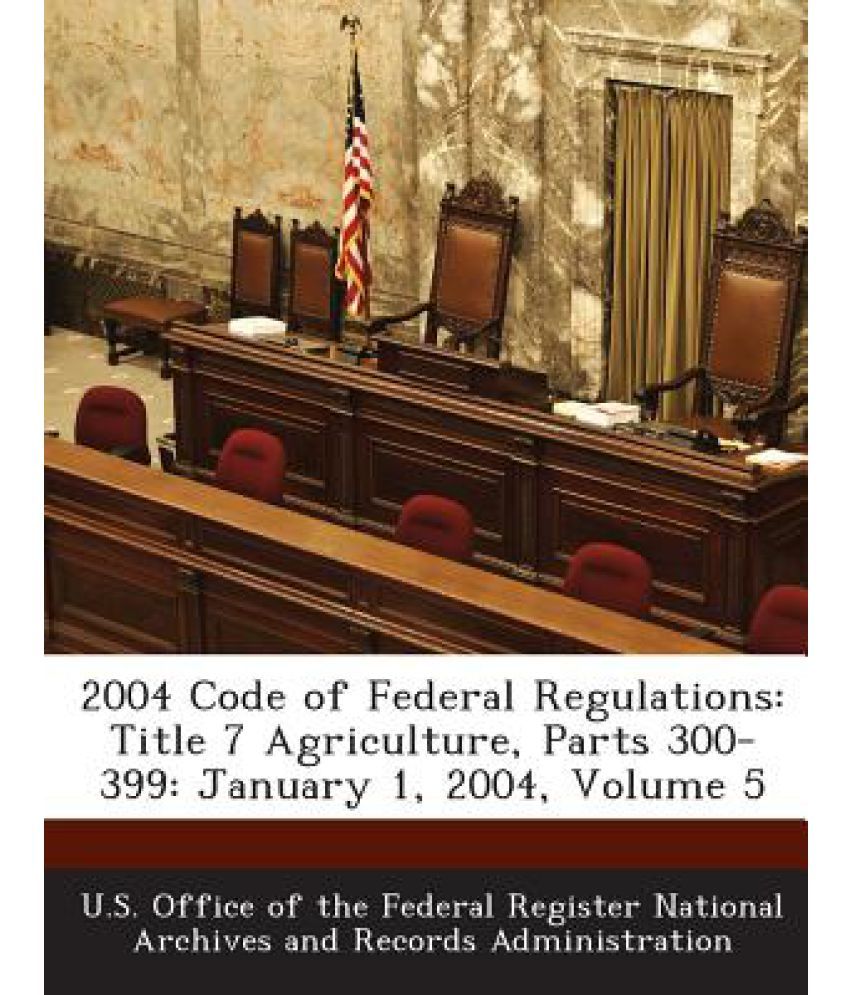 2004 Code of Federal Regulations Title 7 Agriculture, Parts 300399 January 1, 2004, Volume 5