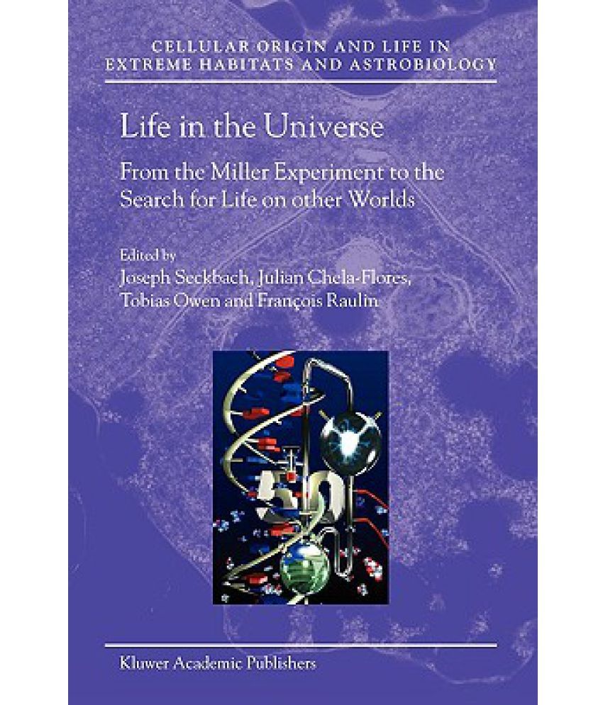 Life in the Universe From the Miller Experiment to the Search for Life