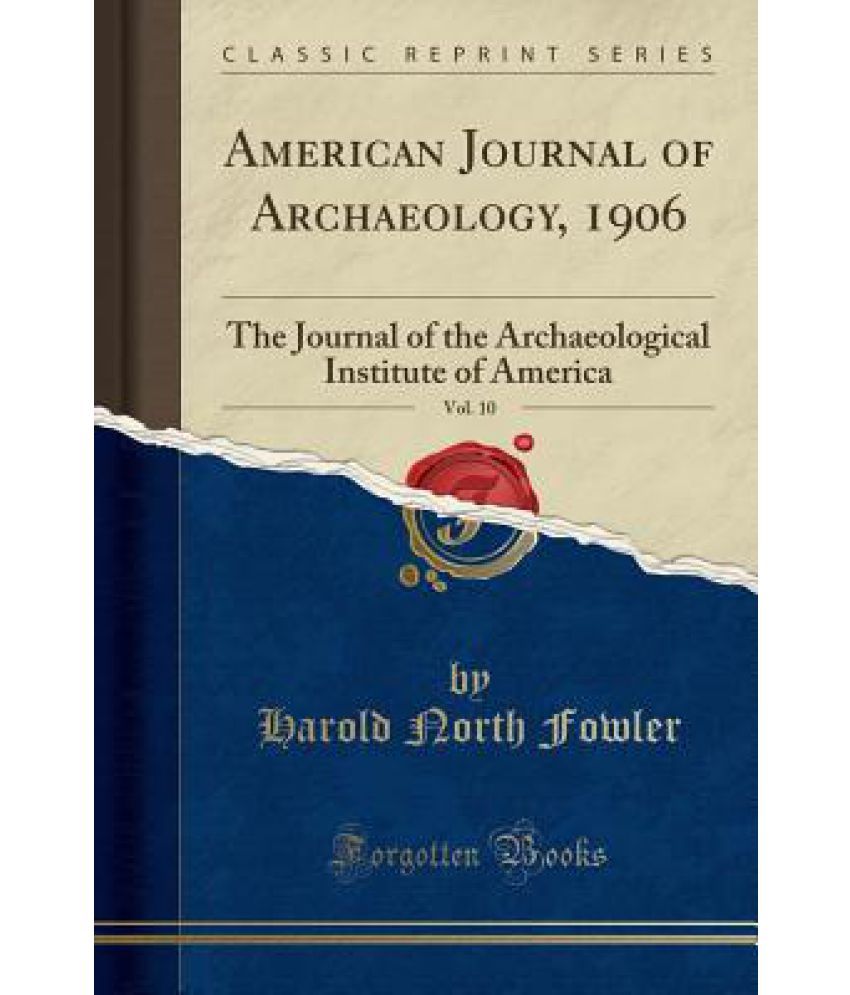 American Journal of Archaeology, 1906, Vol. 10 Buy American Journal of