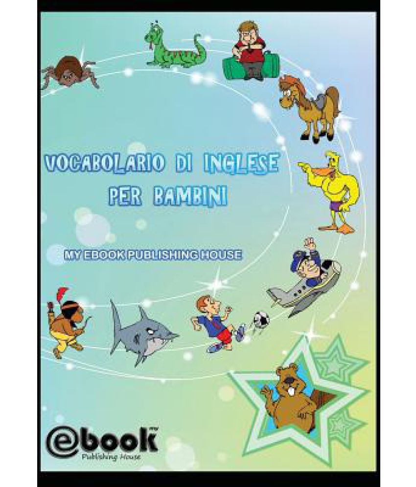 Vocabolario Di Inglese Per Bambini Buy Vocabolario Di Inglese Per Bambini Online At Low Price In India On Snapdeal