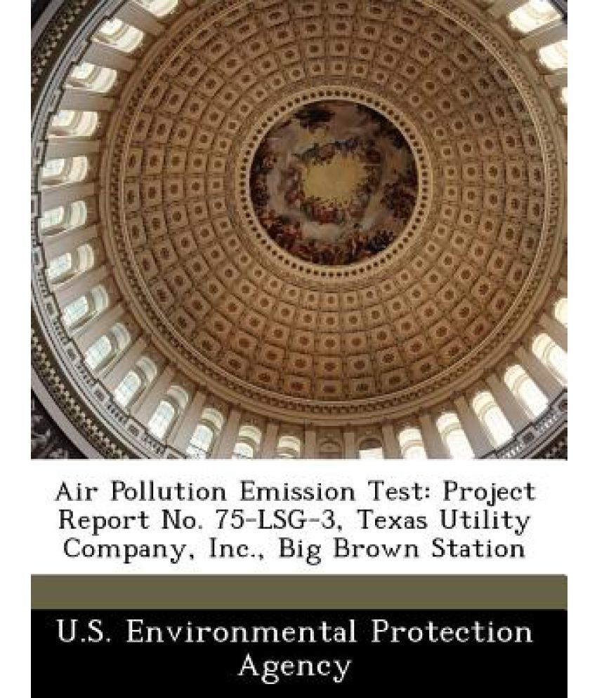 Air Pollution Emission Test Project Report No. 75Lsg3, Texas Utility Company, Inc., Big Brown