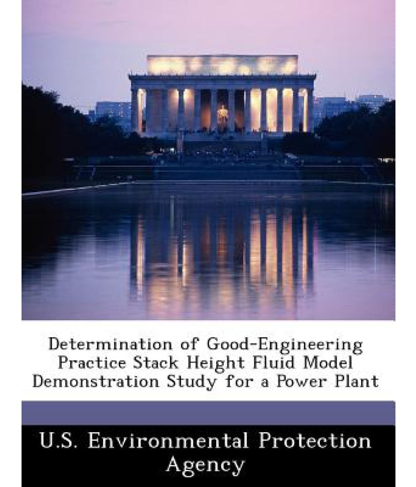 Determination of GoodEngineering Practice Stack Height Fluid Model Demonstration Study for a
