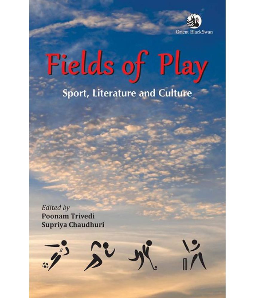 Fields of Play Sports, Literature and Culture Buy Fields of Play