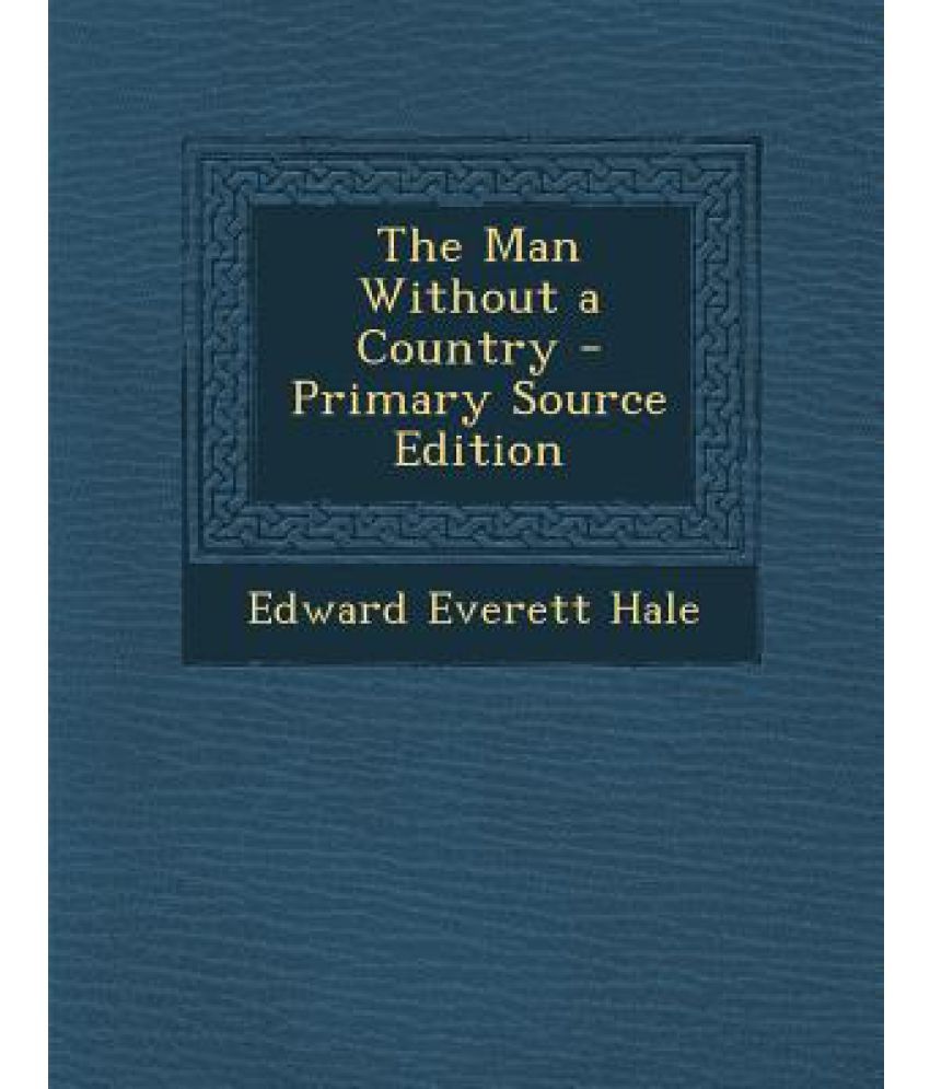 The Man Without A Country Primary Source Edition Buy The Man Without   The Man Without A Country SDL974372045 1 5f3a2 