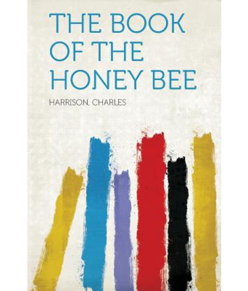 The Book of the Honey Bee: Buy The Book of the Honey Bee Online at Low ...