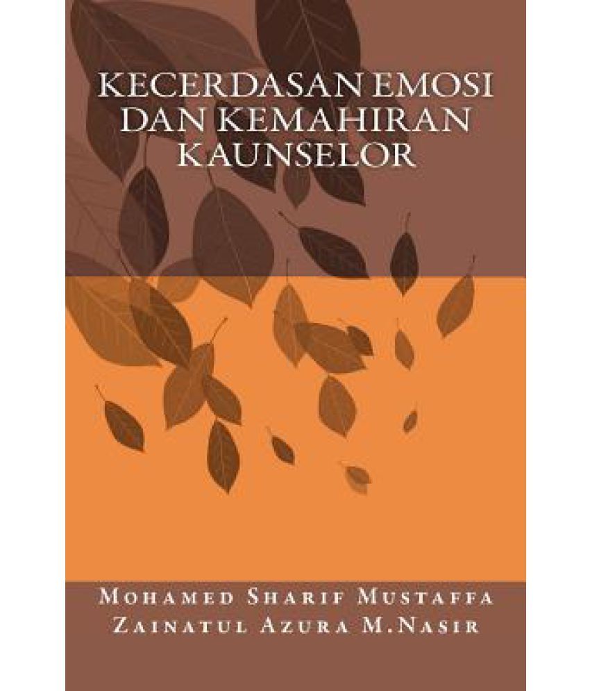 Kecerdasan Emosi Dan Kemahiran Kaunselor: Buy Kecerdasan Emosi Dan ...