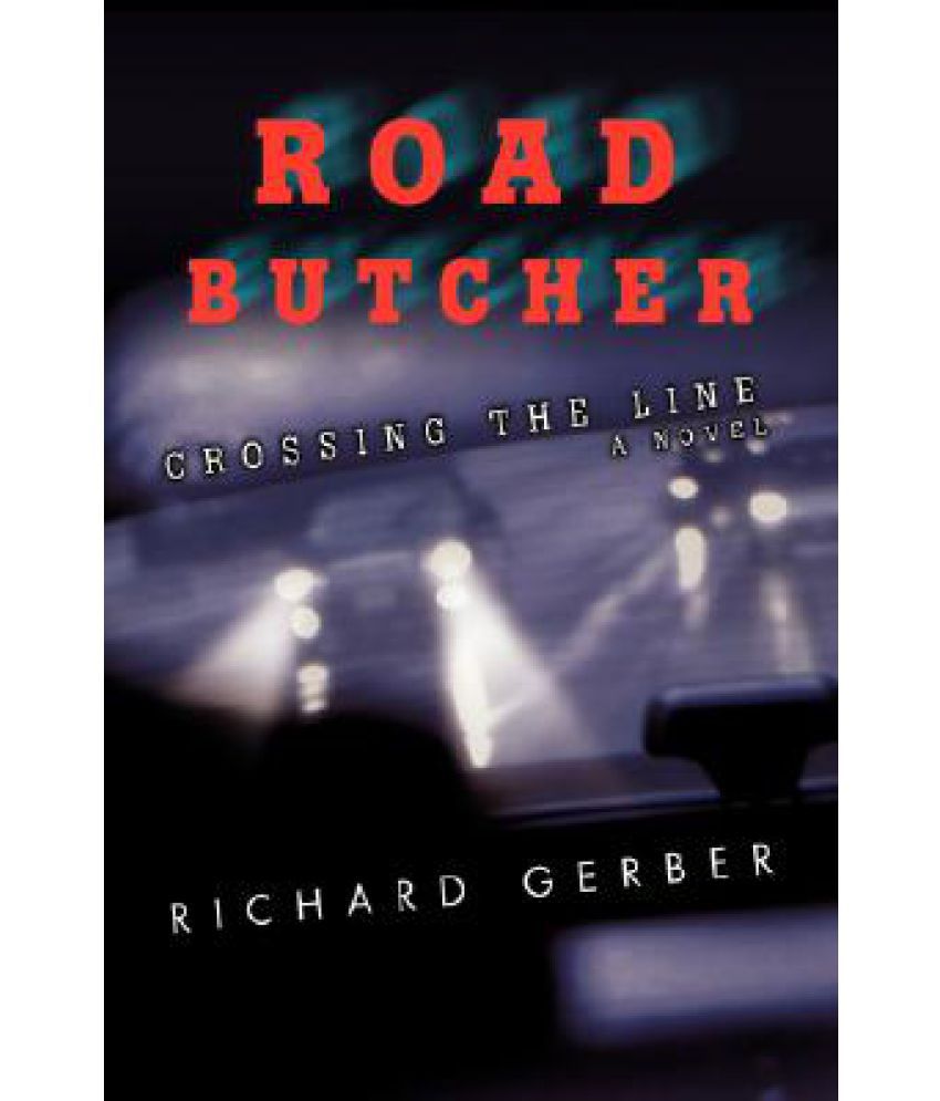 Road Butcher: Crossing the Line: Buy Road Butcher: Crossing the Line Online  at Low Price in India on Snapdeal