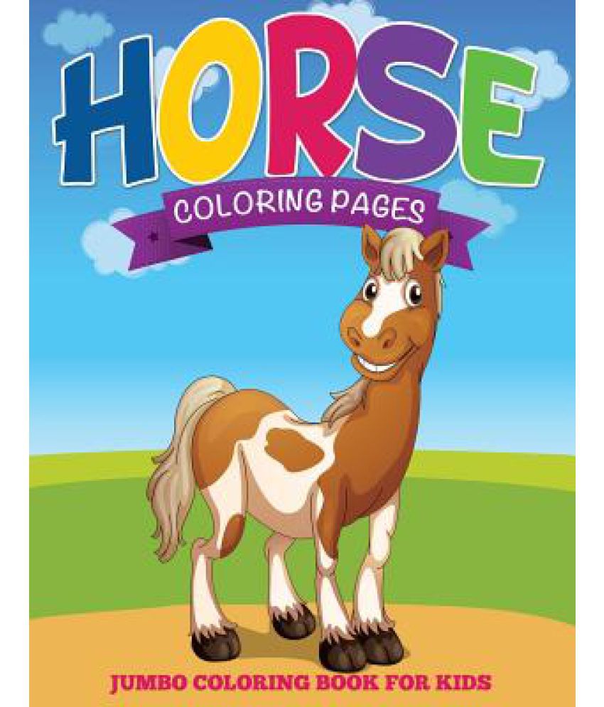 Horse Coloring Pages (Jumbo Coloring Book for Kids): Buy Horse Coloring